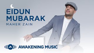 Maher Zain  Eidun Mubarak  Official Lyric Video [upl. by Huckaby180]