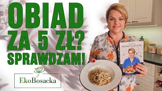 Obiad za mniej niż 5zł Sprawdzam  EkoBosacka odc 276 [upl. by Ibbob]