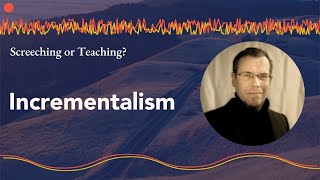 Randal Rauser Wrong on Incrementalism  Screeching or Teaching [upl. by Adnovaj662]