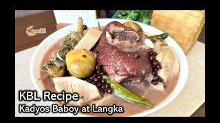 How to cook KBL KADYOS BABOY at LANGKA Recipe Ilonggo Recipe [upl. by Okika162]