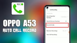 Oppo A53 Automatic Call Recording Setting  How to Auto Call Record in Oppo a53 [upl. by Ynor933]