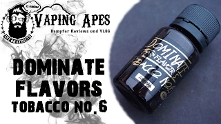 Dominate Flavors  Tobacco No 6 [upl. by Eynobe]