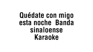 quedate conmigo esta noche con banda karaoke [upl. by Nibram]