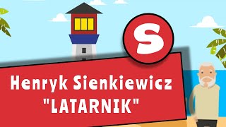 Henryk Sienkiewicz quotLatarnikquot  streszczenie lektury [upl. by Anirtap]