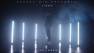 JIGGO  FÜR IMMER prod by Anteven Official Video [upl. by Auhsuj]