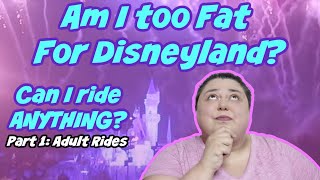 quotAm I Too Fat for Disneylandquot Being Fat at Disneyland Part 1 The Adult Rides [upl. by Arretal]