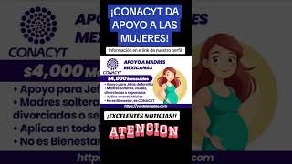 Conacyt ofrece este apoyo a todas lad mujeres de este país aplica a la convocatoria [upl. by Ahsennod]