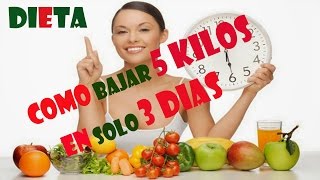 como bajar de peso 5 kilos en 3 dias 2015 [upl. by Ifen499]