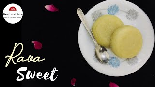 Easy Rava Sweet with Only 5 ingredients  Instant Semolina Dessert  Recipes Here [upl. by Chavey]