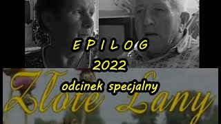 ZŁOTE ŁANY  EPILOG 2022  ODCINEK SPECJALNY [upl. by Ennaeed]