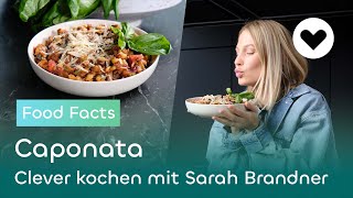 Fette  Caponata  Food Facts  Clever kochen mit Sarah Brandner [upl. by Aylad]