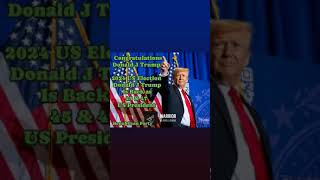 47th US President Donald J Trump  2024 US Election [upl. by Grindle69]