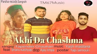 Akhi Da Chashma New Pahari Song 2024 ll Tapender Chauhan ll Music Yash Mastana ll Himachali Song [upl. by Onilatac]