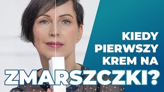 Kosmetyki PRZECIWZMARSZCZKOWE  kiedy jest za wcześnie a kiedy za późno [upl. by Flossy700]