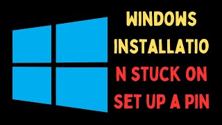 How to Fix Windows Installation Stuck On Set Up a Pin on Windows 11 [upl. by Nohsav]