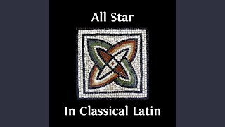 All Star in Classical Latin feat Stantough [upl. by Nagram]