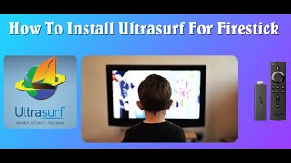 How To Install Ultrasurf On FirestickFire TV Guide 2022 [upl. by Margit]