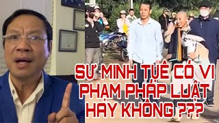 SƯ MINH TỤÊ CÓ TU SAI  AI LÀ NGƯỜI ĐỨNG SAU LƯNG  CÓ NGUY HIỂM CHO XÃ HỘI [upl. by Gerrie]