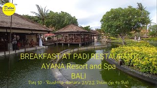 BREAKFAST AT PADI RESTAURANT  AYANA RESORT and SPA Day 10  Roadtrip Nataru 2122 Dolan Go to Bali [upl. by Christan]