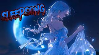 Nightcore  SleepSong 《 lyrics 》 [upl. by Annaerb]