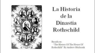 quotLa Historia de la Dinastía Rothschildquot Completo 1743 a 1963 [upl. by Ynamad]