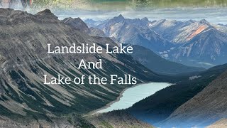 Landslide Lake and Lake of the Falls [upl. by Swithin]