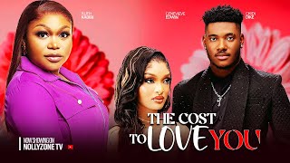 THE COST TO LOVE YOUCHIDI DIKE RUTH KADIRI MAURICE SAMSONIA UCHE LATEST NOLLYWOOD MOVIE 2024 [upl. by Tarfe]