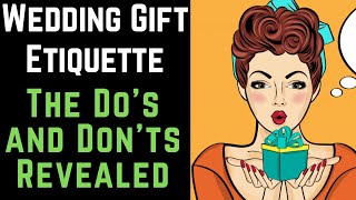 Wedding Gift Etiquette The Dos and Donts Revealed 💖👰🏻🤵🎁 [upl. by Edualcnaej]