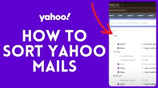 How to Sort Yahoo Mails 2024  Yahoo Tutorial [upl. by Eimmelc]