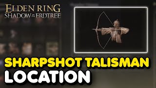 Elden Ring DLC  Sharpshot Talisman Location Boosts Attack Power of Precision Aimed Shots [upl. by Ofori]