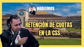 Retenciones de cuotas en la CSS por instituciones Públicas [upl. by Ardisj]