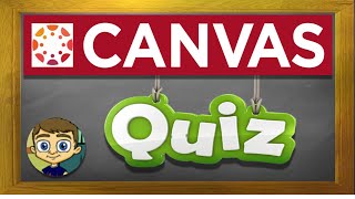 Canvas LMS Tutorial Canvas Quizzes and Quiz Banks [upl. by Gilford357]