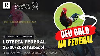 Resultado Jogo do Bicho da FEDERAL do dia 22062024 Sábado [upl. by Manella631]