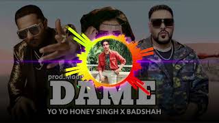 Dame  yo yo Honey Singh x Badshah Music video New Punjabi songs 2024 [upl. by Bisset740]