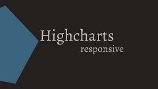 Highcharts  Responsive [upl. by Ziul]