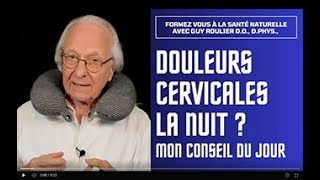 Vidéo Douleurs cervicales la nuit  ma solution naturelle par Guy Roulier vidéo soustitrée [upl. by Ajim834]