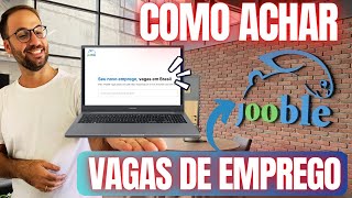 Como ACHAR VAGAS de EMPREGO na JOOBLE [upl. by Natie]