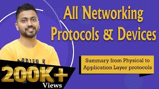 Lec88 All Networking Protocols amp Devices  Summary from Physical to Application Layer protocols [upl. by Akeihsal]