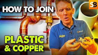 Easy Plumbing Guide Master Joining Copper amp Plastic Pipes [upl. by Michiko]