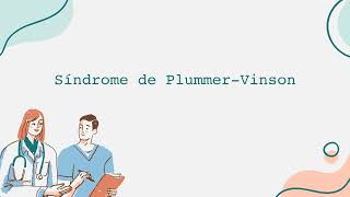 Síndrome de Plummer Vinson Video Informativo Español [upl. by Orson]