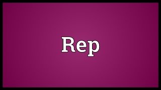 Rep Meaning [upl. by Einapets]