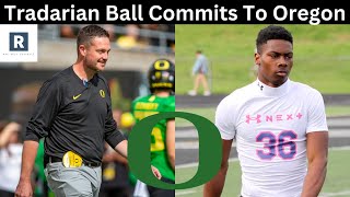 Tradarian Ball Commits To Oregon  Oregon Ducks Recruiting News [upl. by Ymeon]