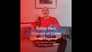 Kaltes Herz  Element of Crime  Sven Regener [upl. by Rana852]