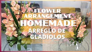 COMO HACER UN ARREGLO DE GLADIOLOSARREGLOS FLORAL HECHO EN CASADIYHOMEMADE FLOWER ARRANGEMNET [upl. by Cleodal]