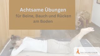 Achtsame Übungen für Beine Bauch und Rücken am Boden [upl. by Ycnuahc419]