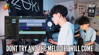 Stop trying is the secret to making melodies Fl studio cookup Ep13 [upl. by Bilski]