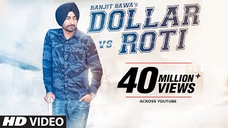 Ranjit Bawa DOLLAR vs ROTI Full Video  Mitti Da Bawa  Beat Minister [upl. by Jaycee]