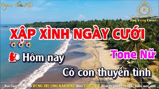 Xập Xình Ngày Cưới Karaoke Tone Nữ  Dũng Trương [upl. by Anileve]