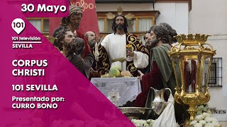 🔴 EN DIRECTO Corpus Christi de Sevilla 2024 y regreso del Señor de la Cena con Cigarreras [upl. by Lolanthe]