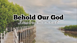 Behold Our God Sovereign Grace Music Instrumental with Lyrics [upl. by Weld]